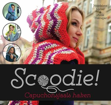 Scoodie! Capuchonsjaals haken - Magdalena Melzer & Anne Thiemeyer